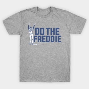 Freeman Do The Freddie T-Shirt